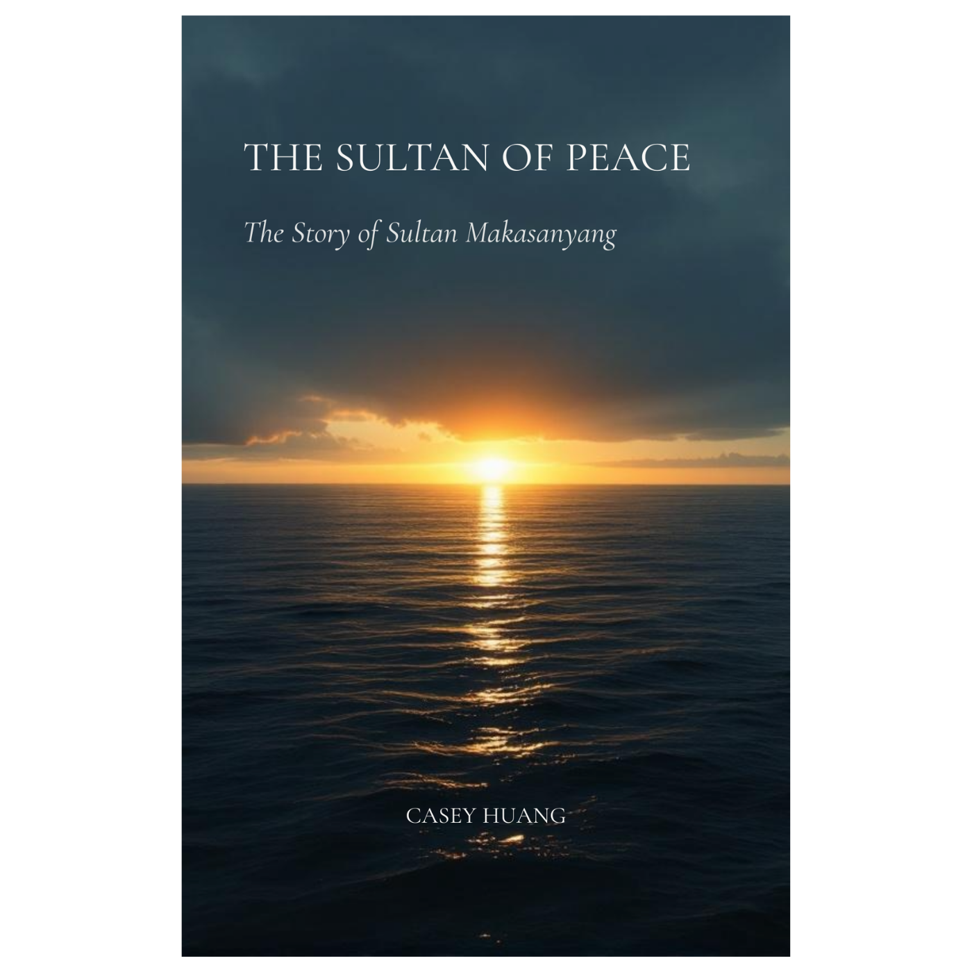 Sultan of Peace Story of Sultan Makasanyang by Casey Huang Espaldon