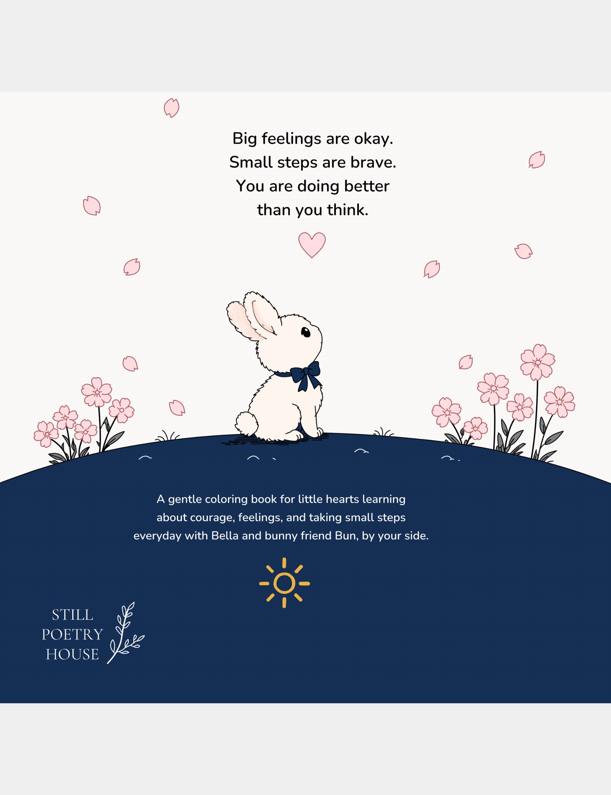 Back cover artwork from Bella the Sunshine Girl Coloring Book featuring Bun the bunny surrounded by flowers and petals with comforting words about courage, feelings, and taking small brave steps.