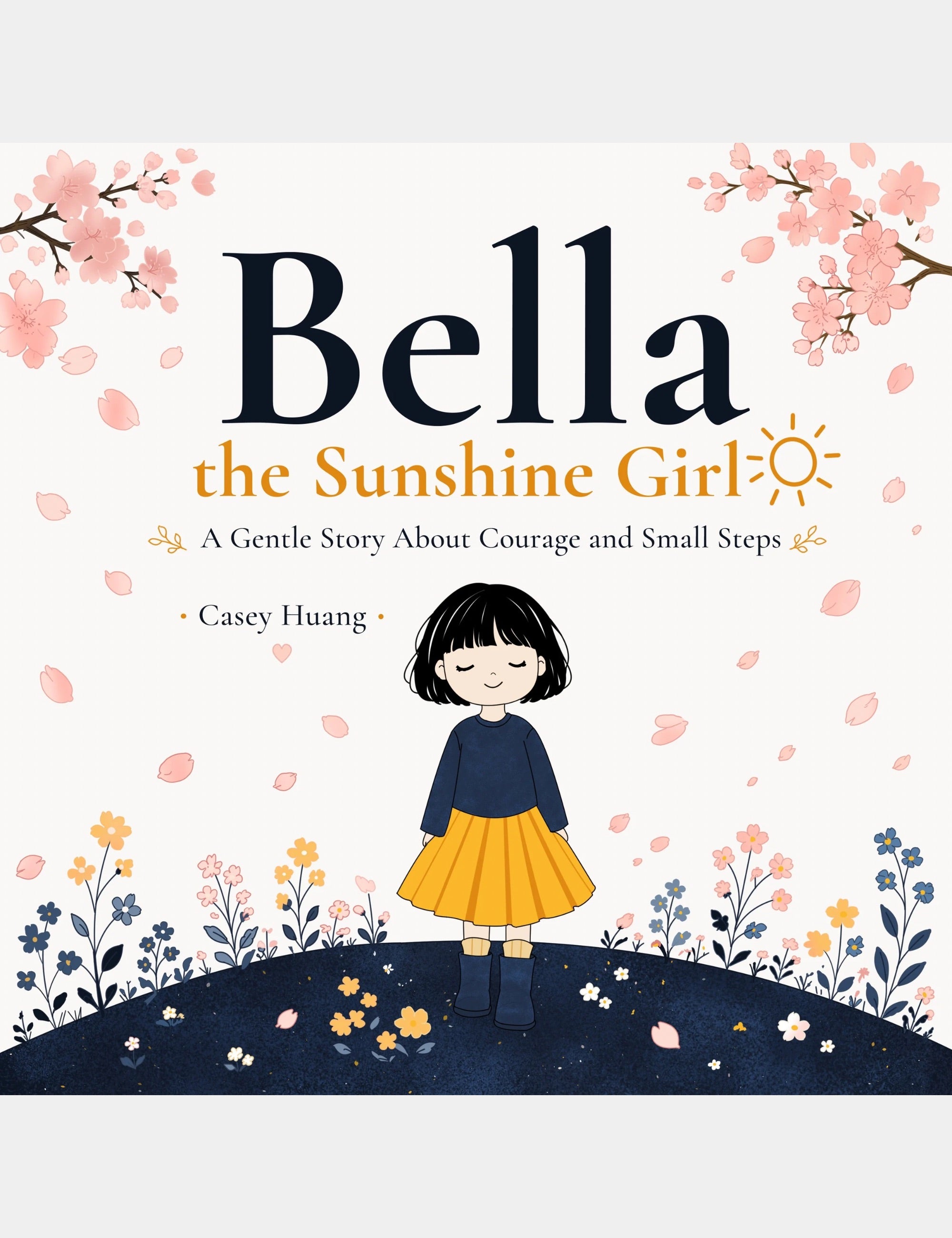 Casey Huang Chibi Cute Girl wearing navy blue top and yellow skirt book cover of Bella the Sunshine Girl with Cherry Blossoms and wildflowers Casey Huang