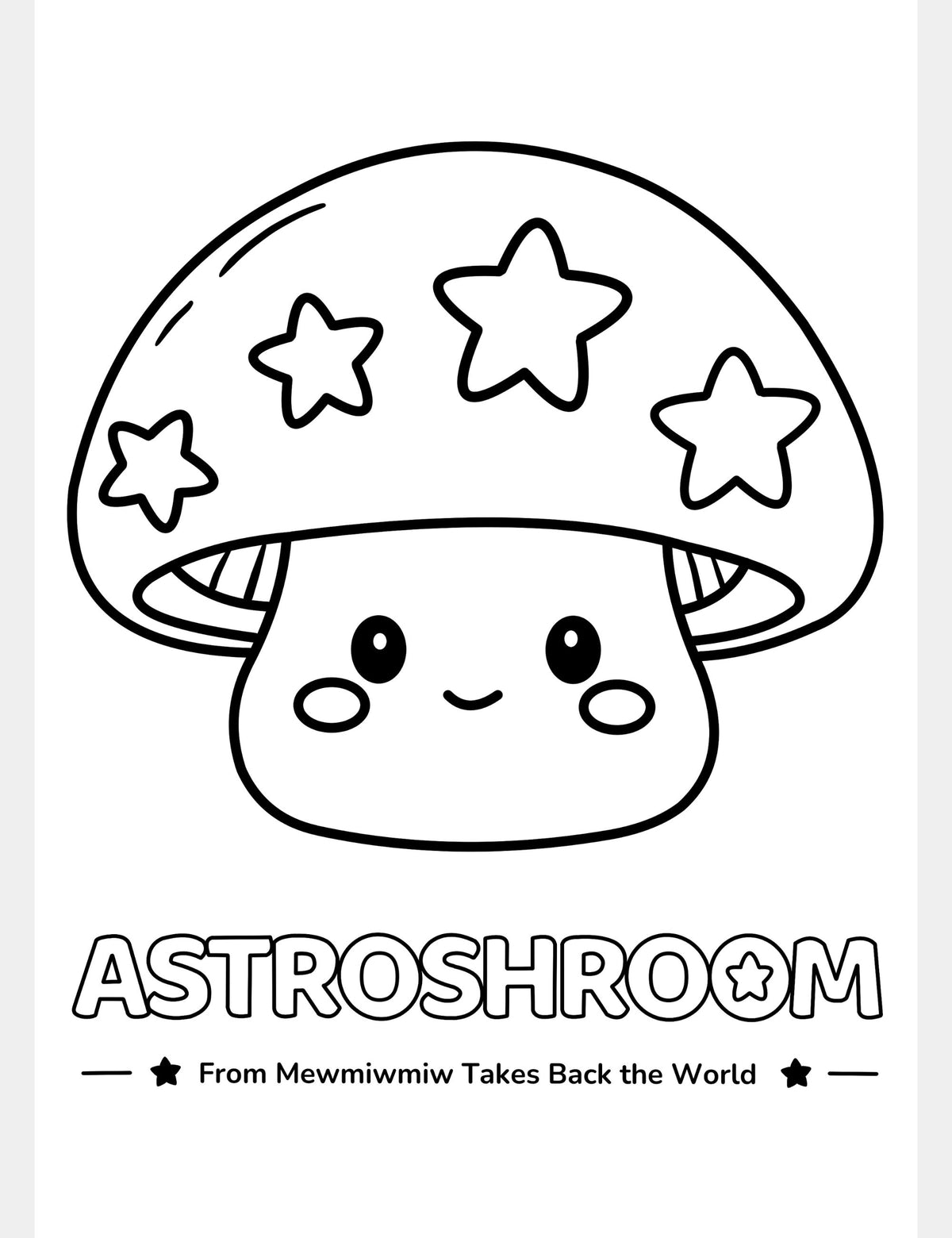 Free black and white Astroshroom coloring page from Mewmiwmiw Takes Back the World featuring the smiling star-speckled mushroom character.