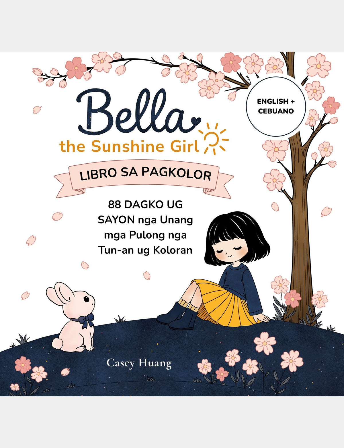 Front cover of the Bella the Sunshine Girl Cebuano coloring book featuring Bella and Bun, titled “LIBRO SA PAGKOLOR — 88 Dagko ug Sayon nga Unang mga Pulong Nga Tun-an ug Koloran.”