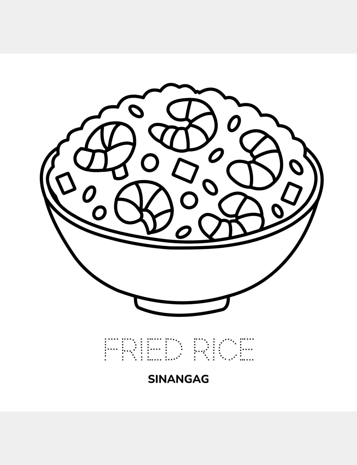Fried rice coloring page from Bella the Sunshine Girl featuring a large bowl of fried rice, the traceable English words “Fried Rice,” and the Cebuano word “Sinangag.”