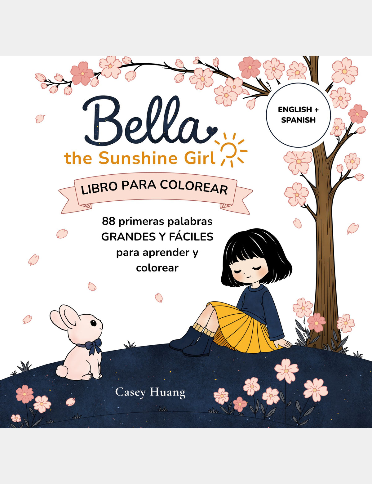 Portada de Bella the Sunshine Girl Libro para Colorear: 88 primeras palabras grandes y fáciles para aprender y colorear, con Bella y Bun.
