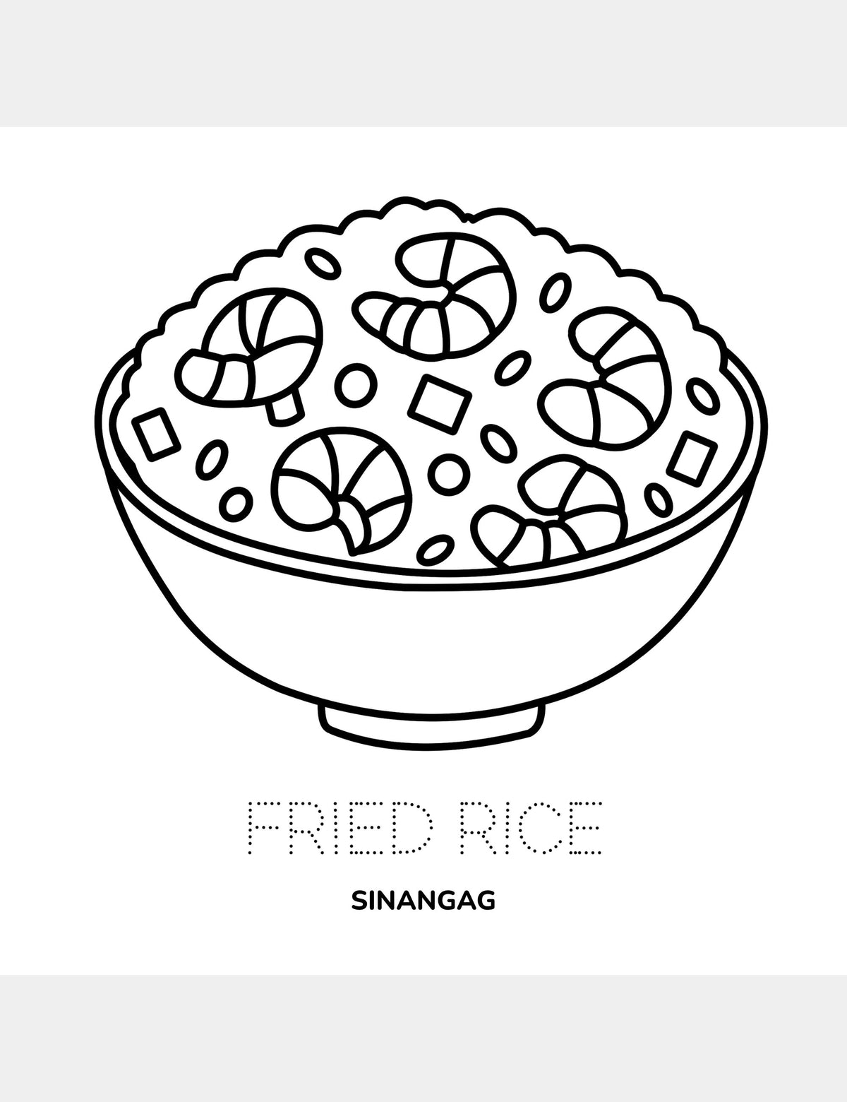 Sinangag coloring page from the Bella the Sunshine Girl Tagalog coloring book, featuring a large bowl of fried rice to color with the traceable English words Fried Rice and the Tagalog word Sinangag.